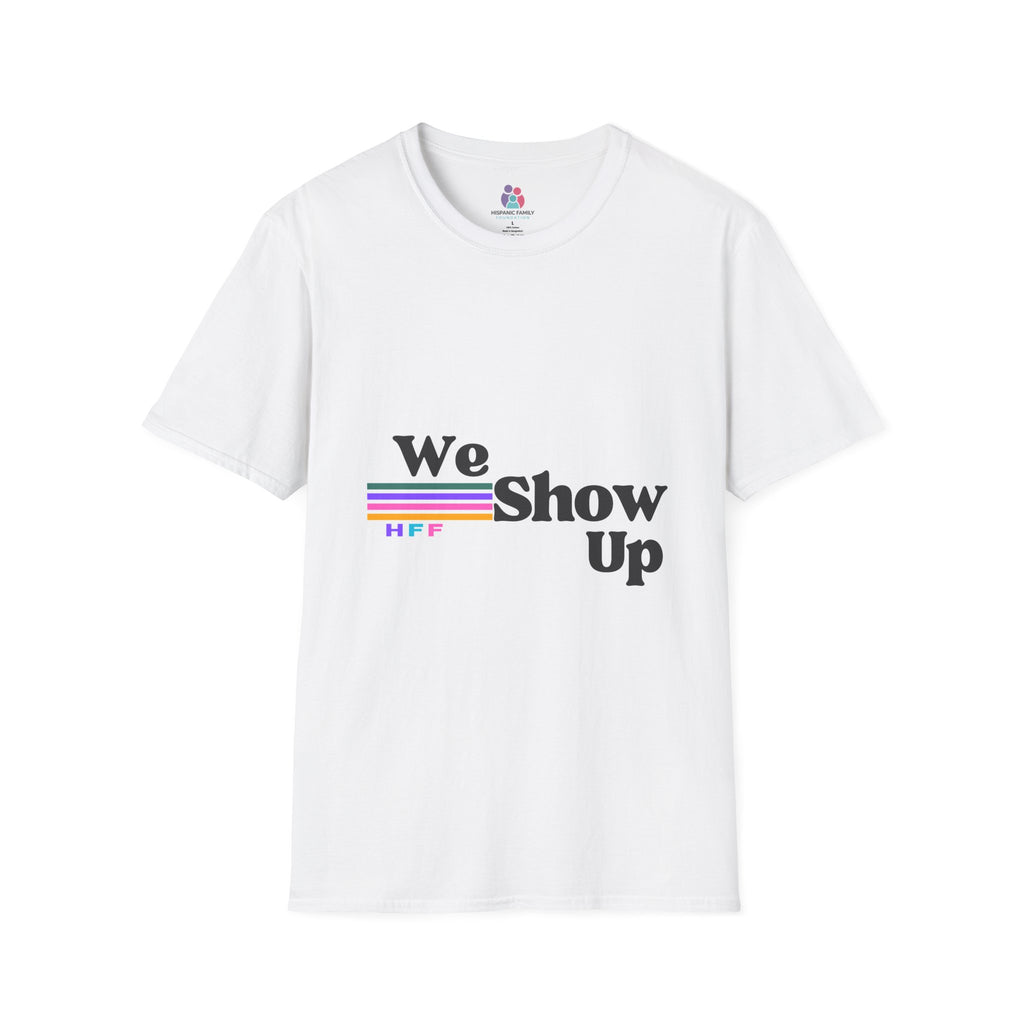 We Show Up T-Shirt | Retro Stripe Text Graphic