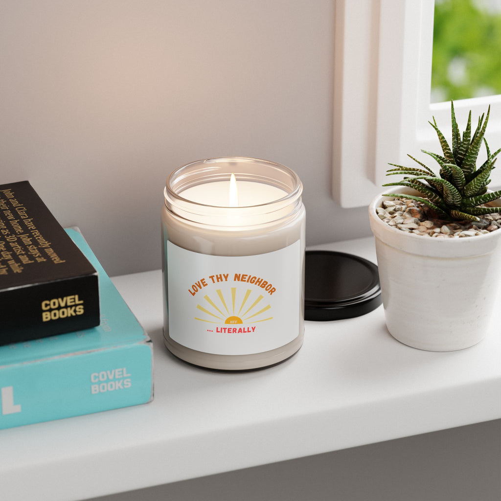 Soy Candle — "Love Thy Neighbor... Literally" Aromatherapy Candle (9oz)