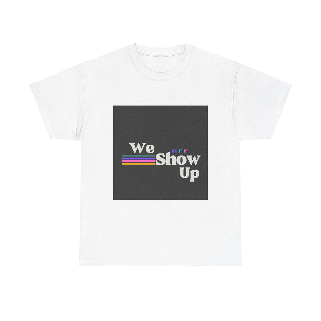 We Show Up Tee | Retro Rainbow Text Pride T-shirt