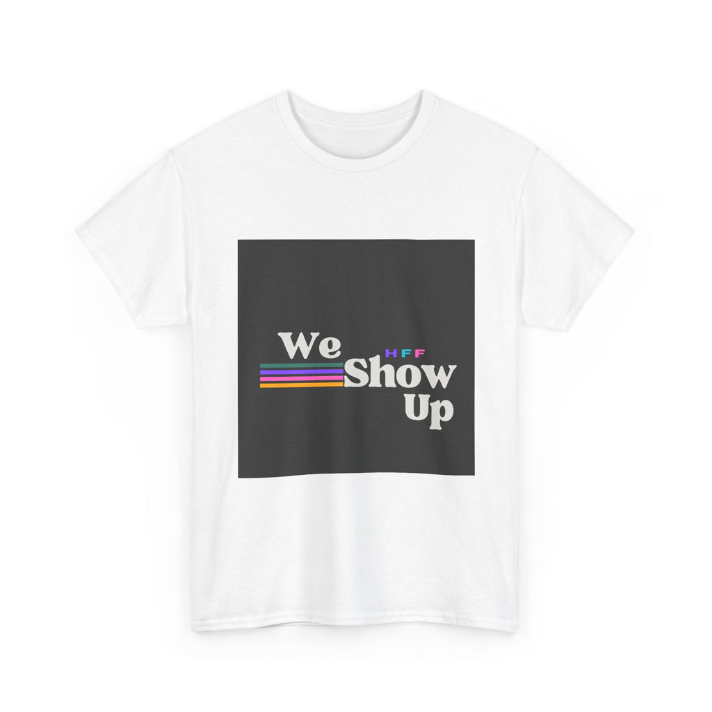 We Show Up Tee | Retro Rainbow Text Pride T-shirt