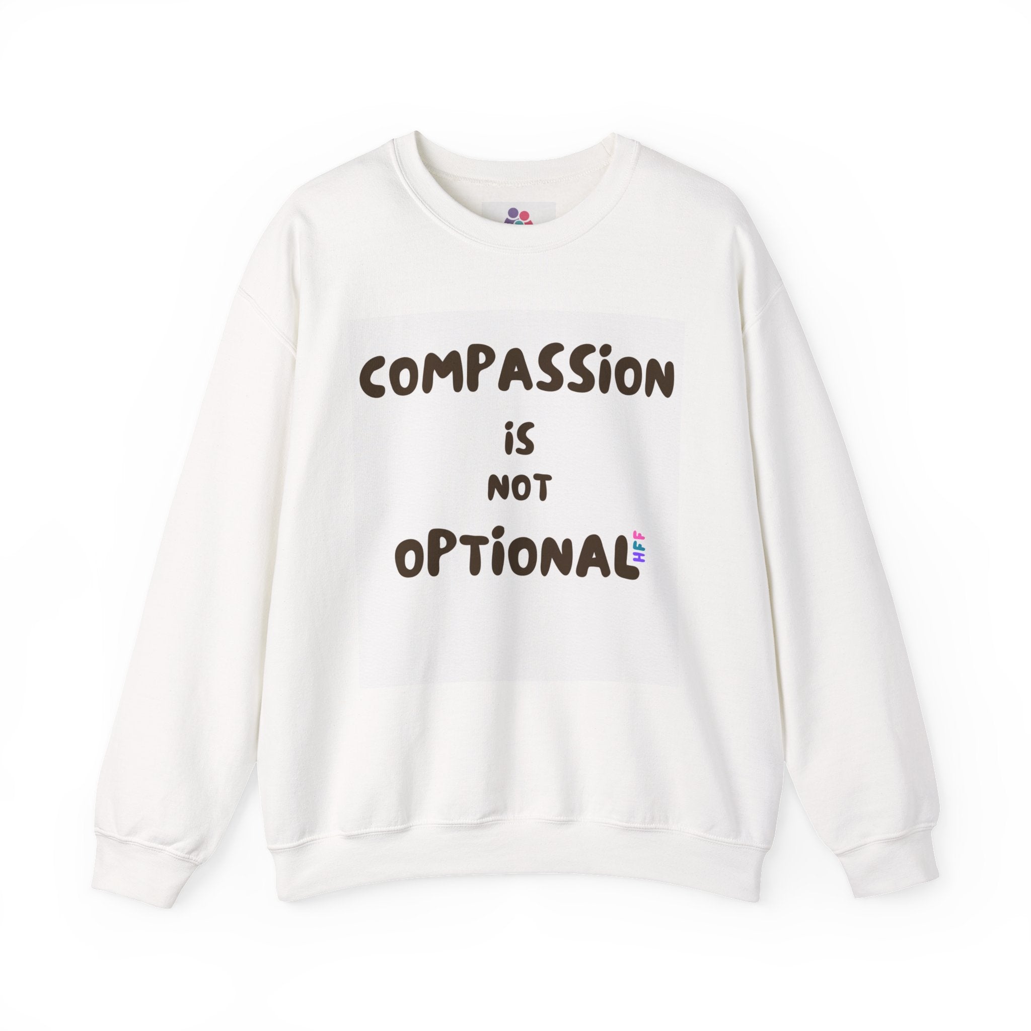 Compassion Is Not Optional Sweatshirt | Inspirational Quote Crewneck