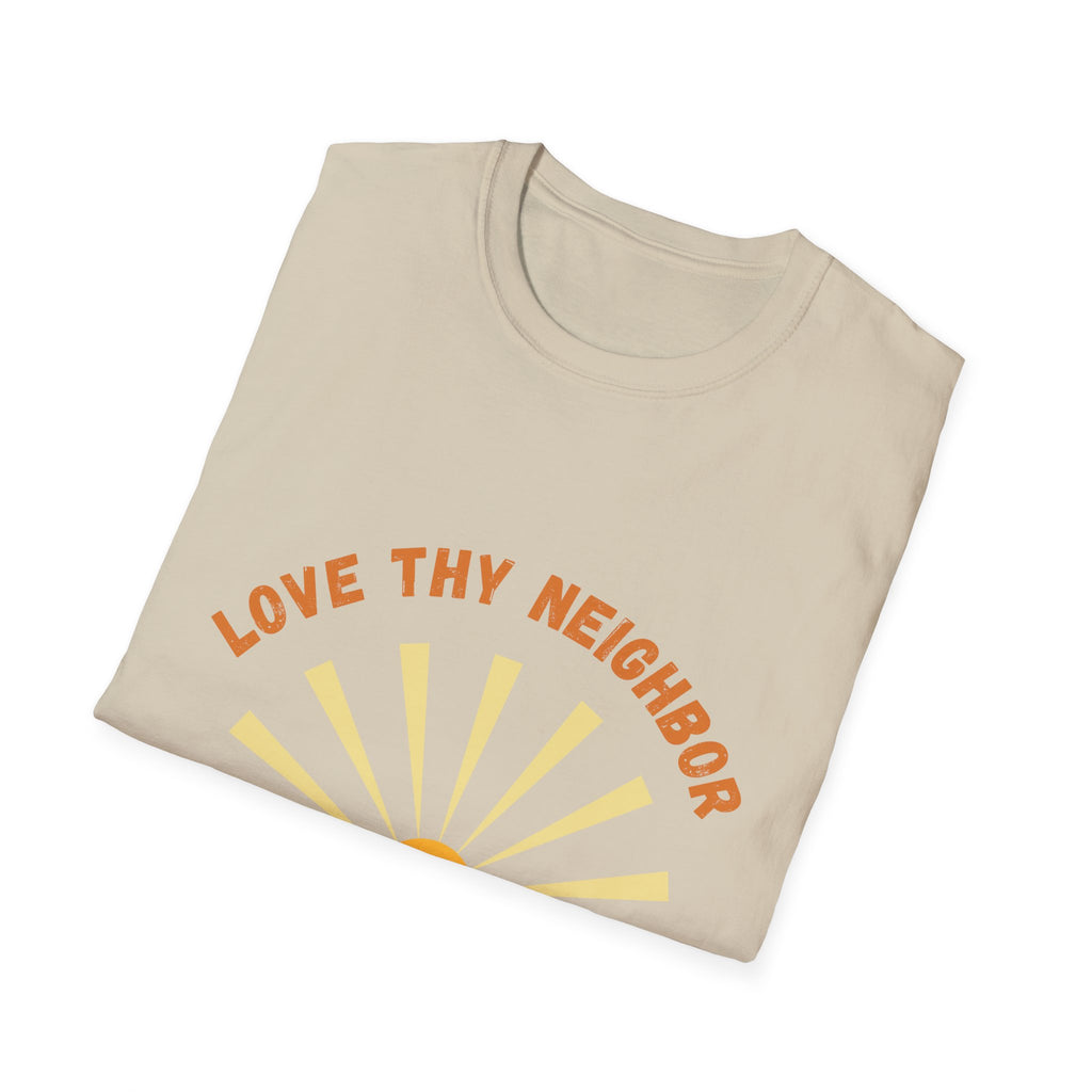 Love Thy Neighbor Sunrise T-Shirt | Funny Christian Faith Tee