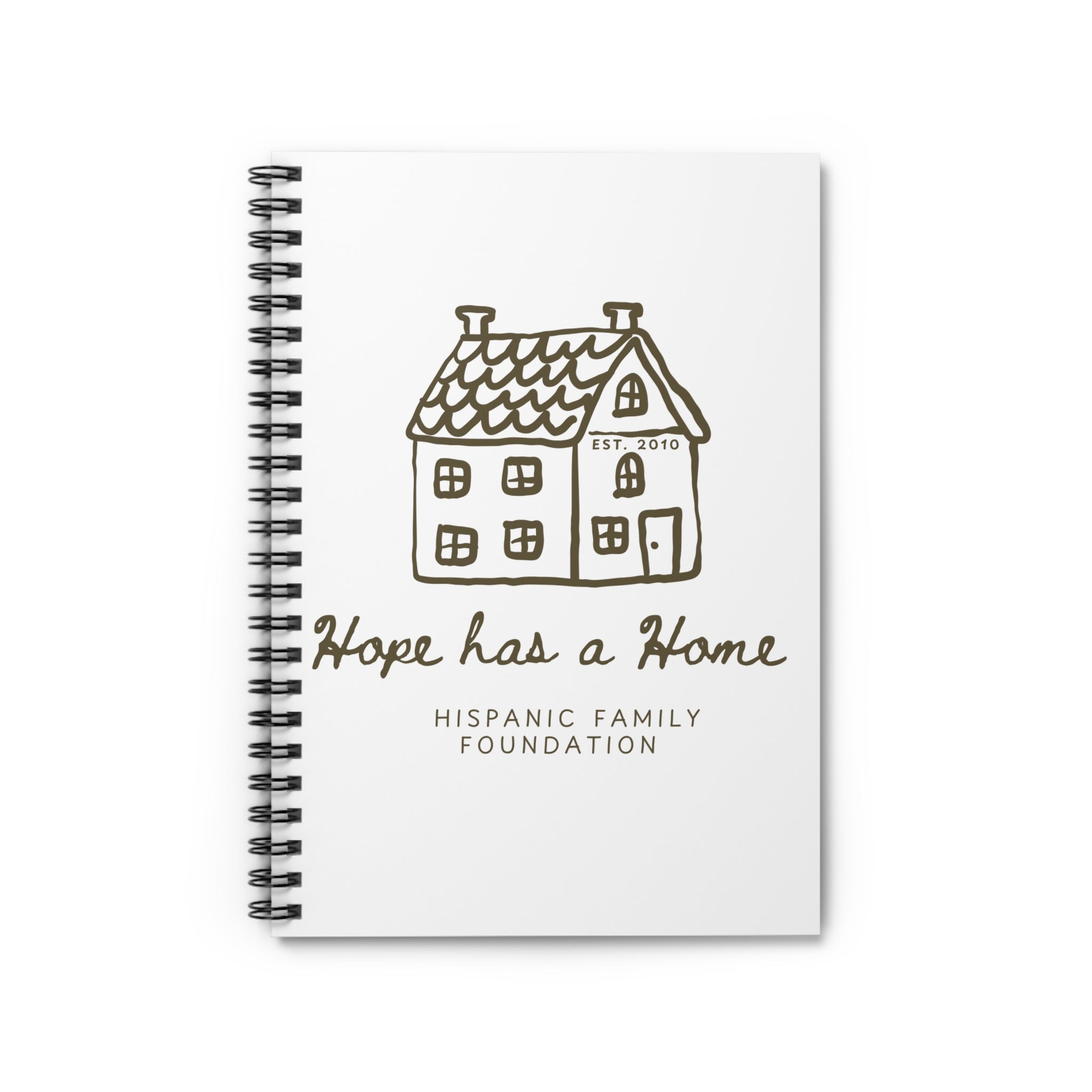 Hope Has a Home Spiral Notebook — Hispanic Family Foundation Fundraiser
