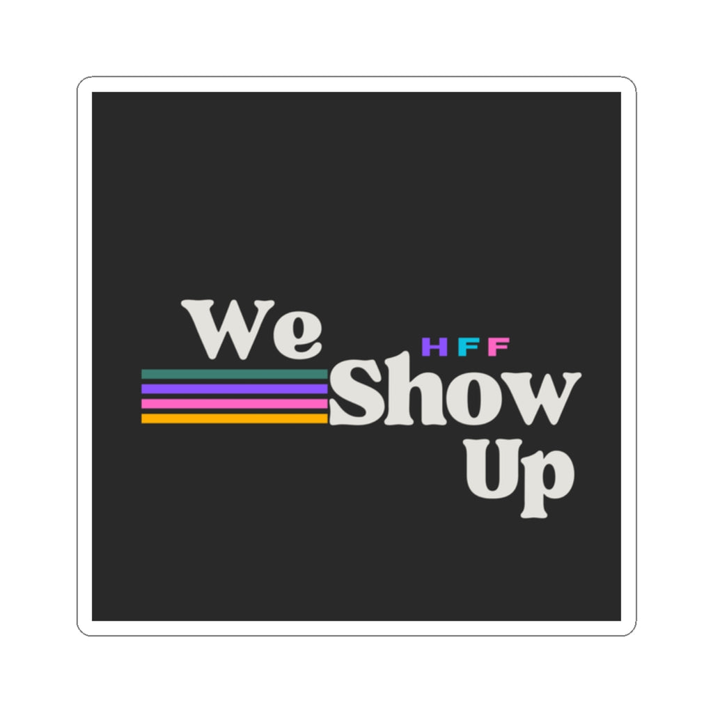 We Show Up sticker | Kiss-cut vinyl decal, retro rainbow stripes