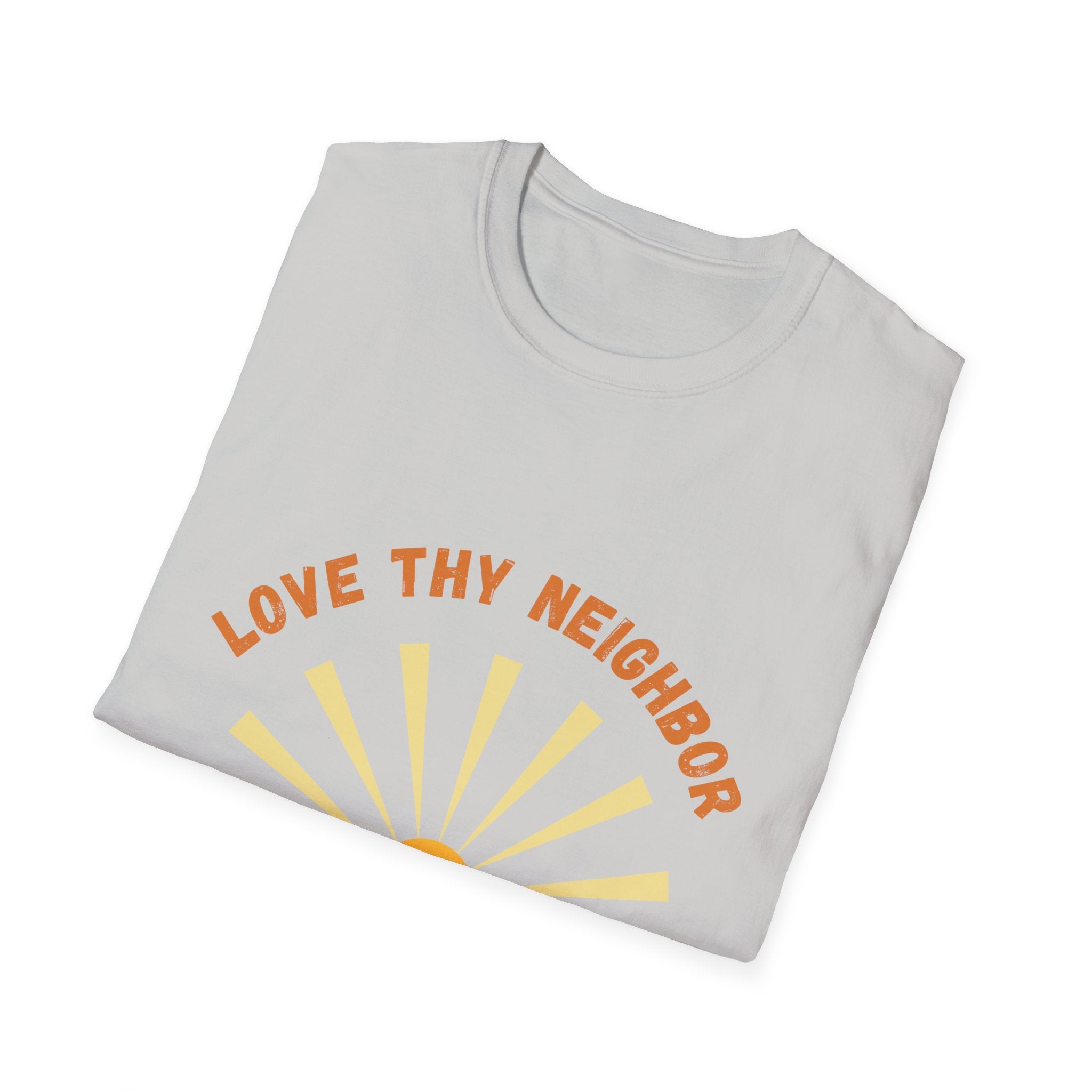 Love Thy Neighbor Sunrise T-Shirt | Funny Christian Faith Tee