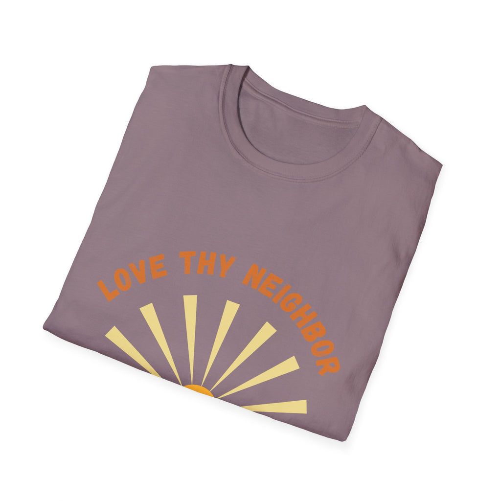 Love Thy Neighbor Sunrise T-Shirt | Funny Christian Faith Tee