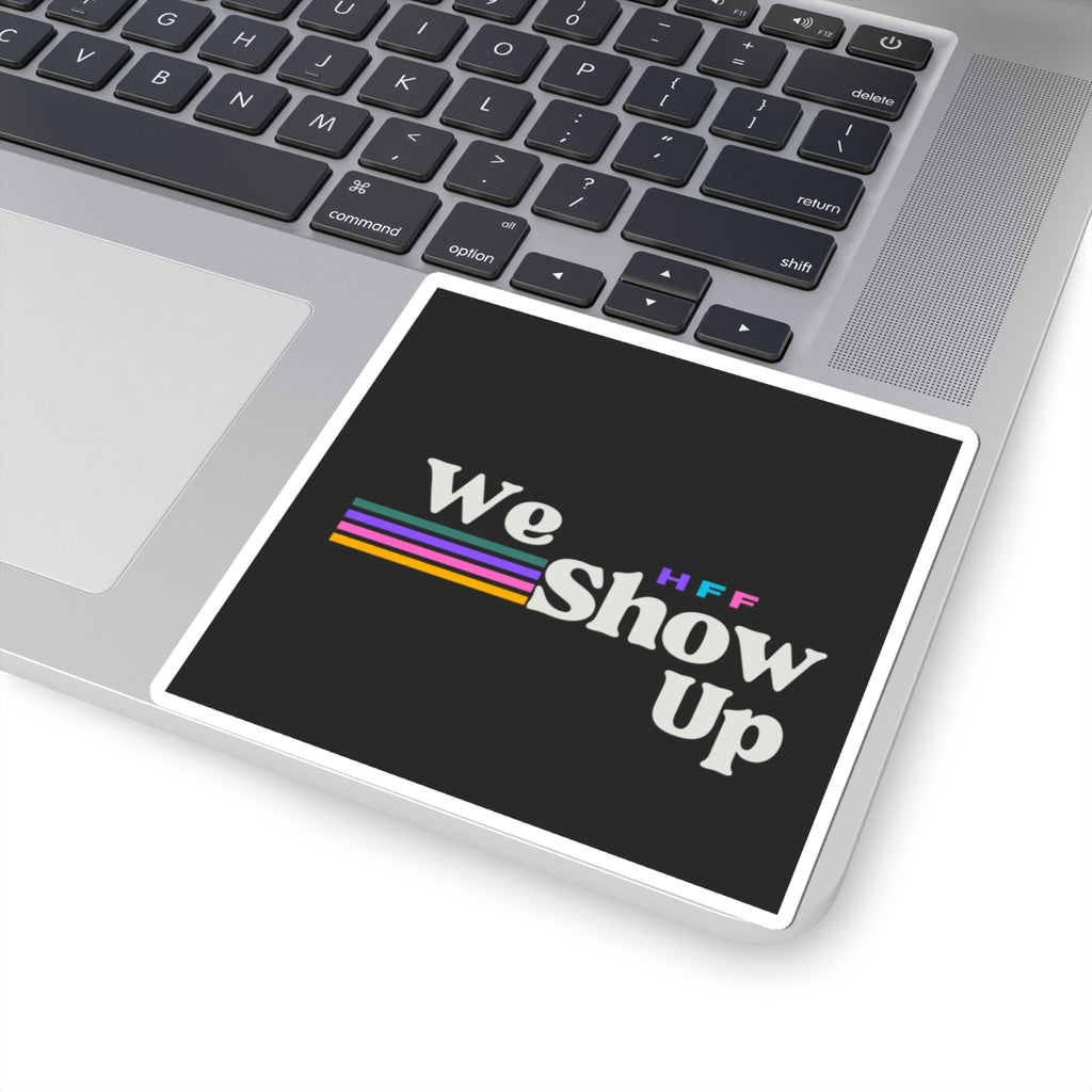 We Show Up sticker | Kiss-cut vinyl decal, retro rainbow stripes