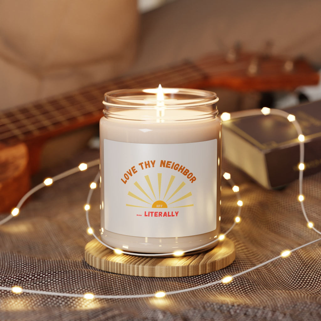 Soy Candle — "Love Thy Neighbor... Literally" Aromatherapy Candle (9oz)