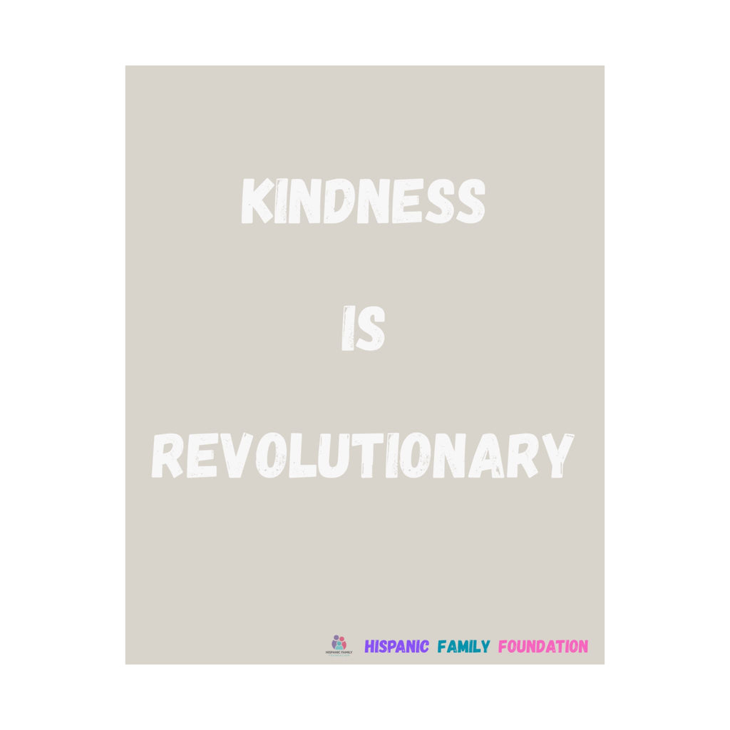 Kindness Is Revolutionary Matte Poster — Inspirational Wall Art for Home, Office & Activism