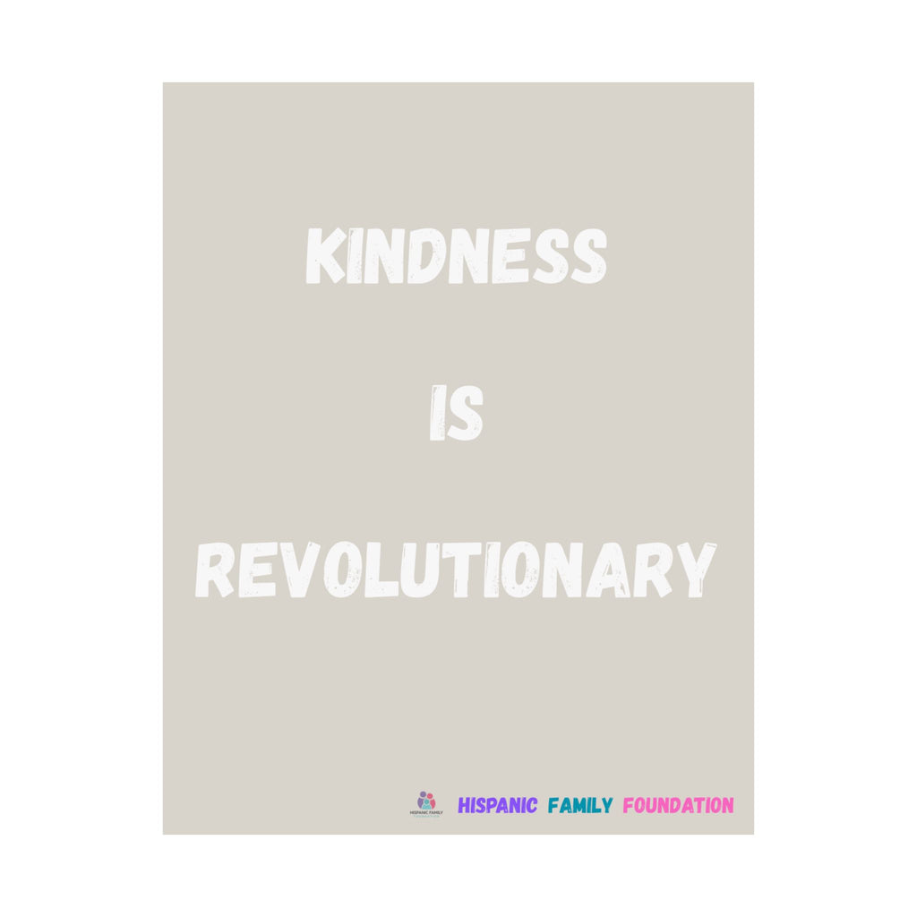 Kindness Is Revolutionary Matte Poster — Inspirational Wall Art for Home, Office & Activism