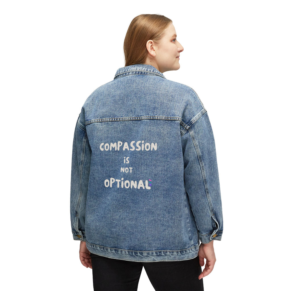 Women’s Denim Jacket — "Compassion Is Not Optional"