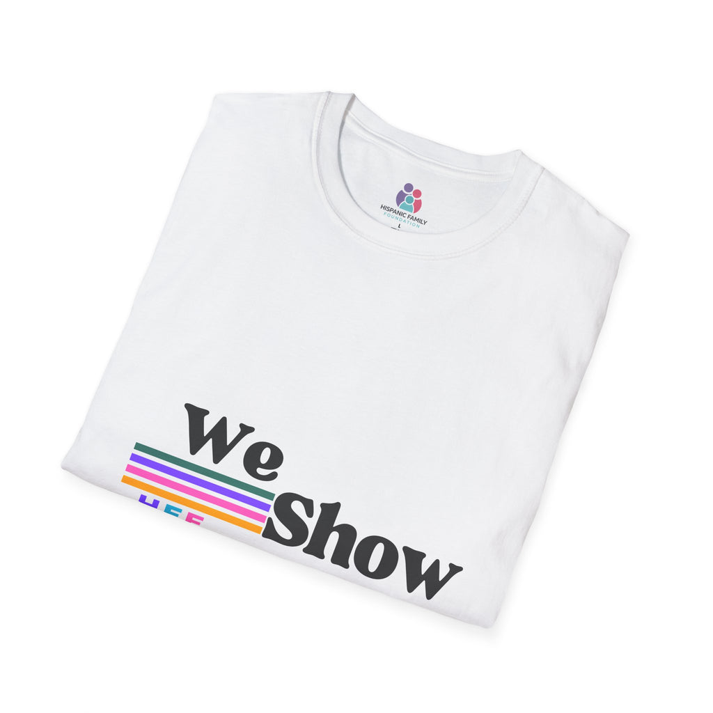 We Show Up T-Shirt | Retro Stripe Text Graphic